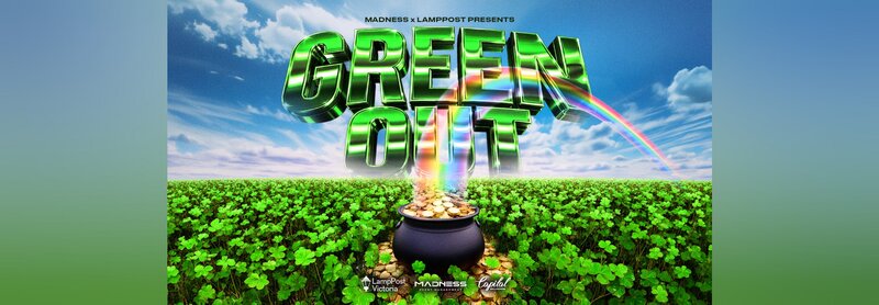GREEN OUT: VICTORIA'S BIGGEST ST PADDY'S DAY PARTY - May 15th @ Capital Ballroom
