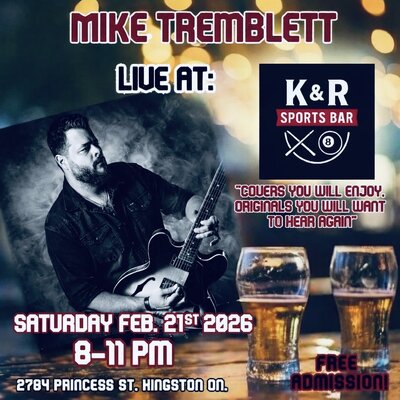 Mike Tremblett Jr. @ K&R Sports Bar Feb 21 2026 - May 7th @ K&R Sports Bar