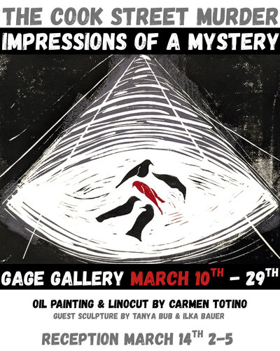 The Cook Street Murder: Impressions of a Mystery - May 17th @ Gage Gallery Arts Collective