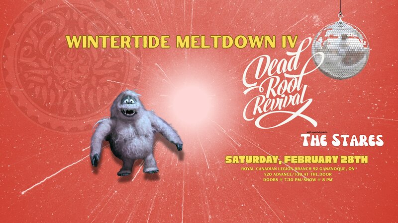 Wintertide Meltdown IV: Dead Root Revival, The Stares @ Royal Canadian Legion Branch 92 Feb 28 2026 - May 1st @ Royal Canadian Legion Branch 92
