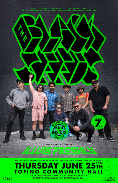 The Black Seeds return to Tofino with special guests Illvis Freshly! - May 6th @ Tofino Community Hall