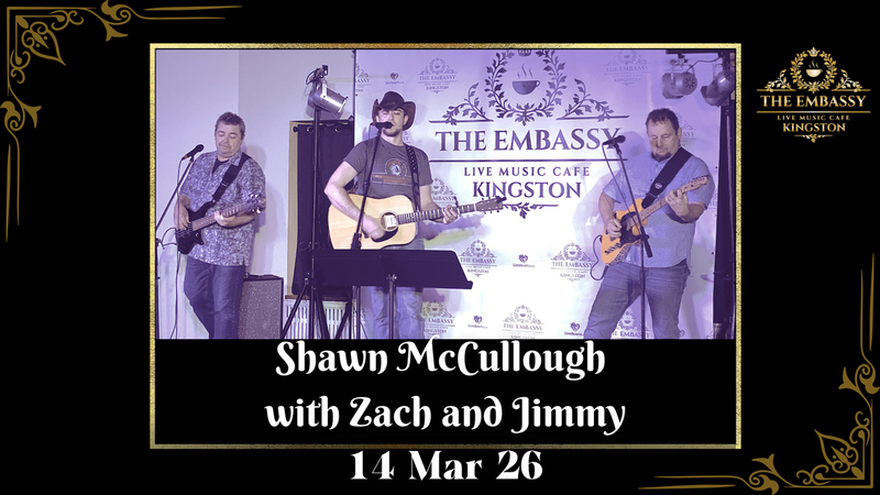 Shawn McCullough, Zach and Jimmy @ The Embassy Live Music Caf&eacute; Mar 14 2026 - May 4th @ The Embassy Live Music Caf&eacute;