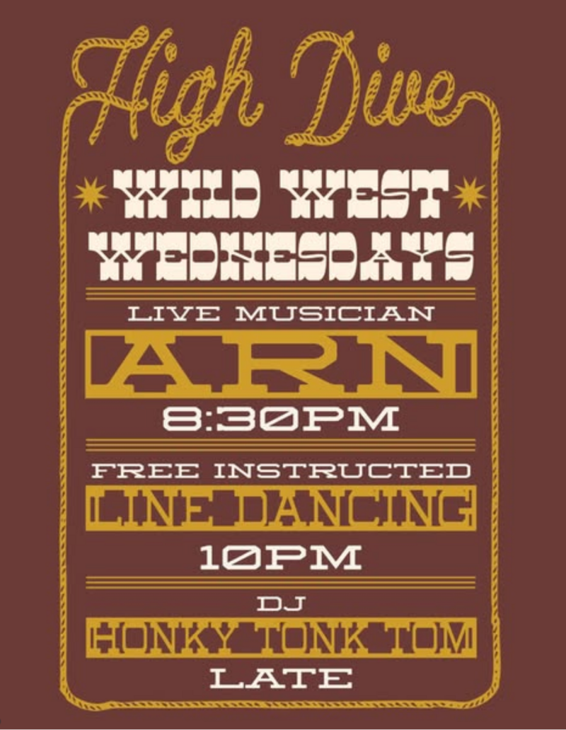 High Dive Wild West Wednesdays - May 6th @ The Dusty Boot
