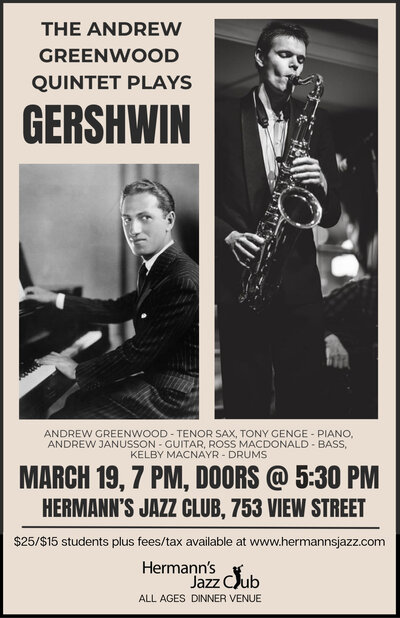STUDENT - The Andrew Greenwood Quintet plays Gershwin - May 12th @ Hermann's Jazz Club
