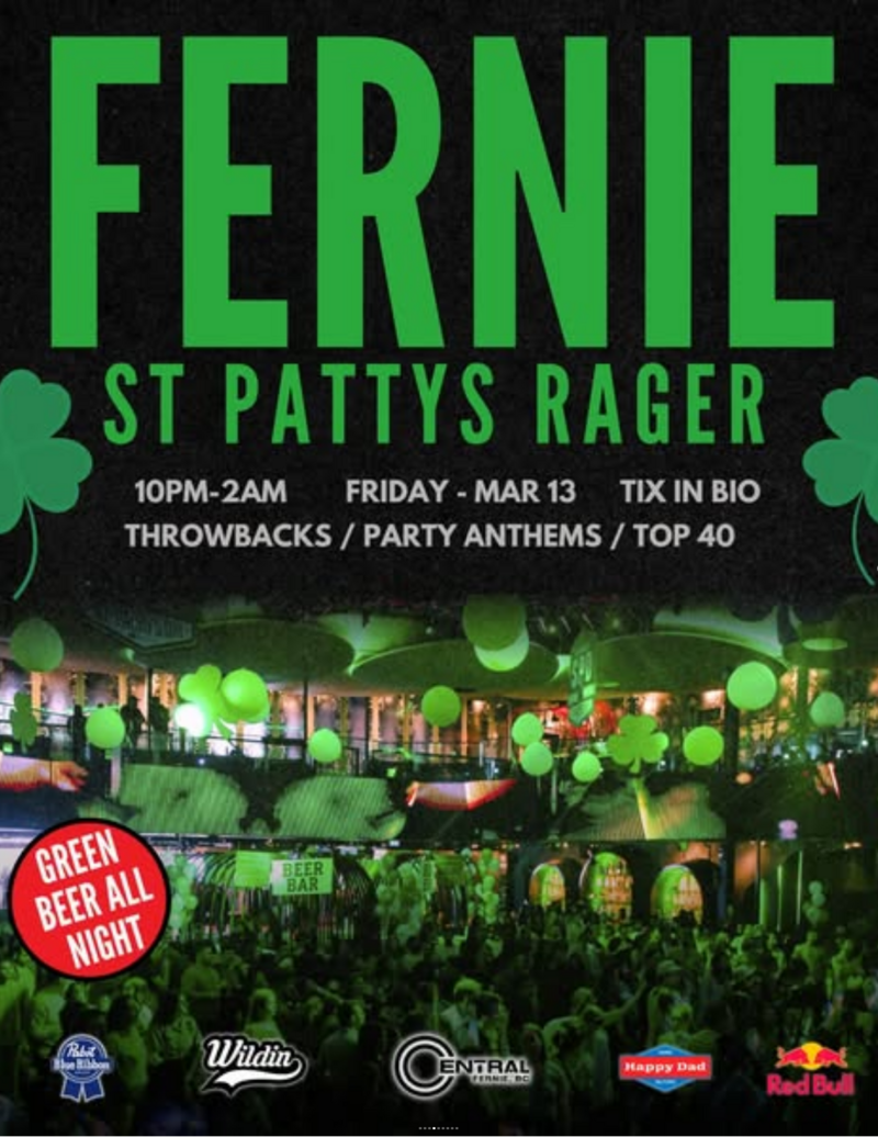 St. Patty's Rager in Fernie! - May 6th @ The Central - Nightclub & Bar