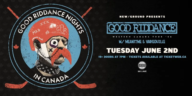 Good Riddance w/guests Meantime and Vargouille - May 6th @ Northern Bar & Stage