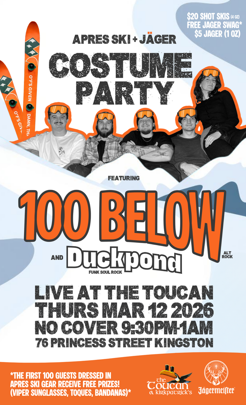 100 Below, Duckpond @ The Toucan Mar 12 2026 - Apr 30th @ The Toucan