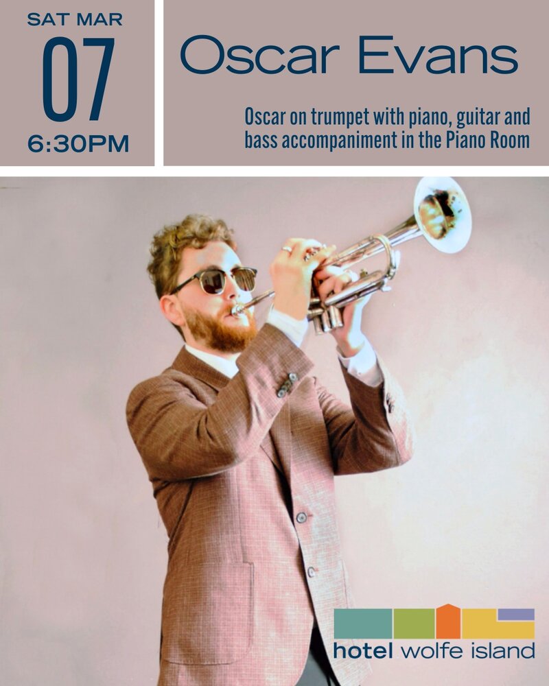 Oscar Evans @ Hotel Wolfe Island Mar 7 2026 - May 6th @ Hotel Wolfe Island