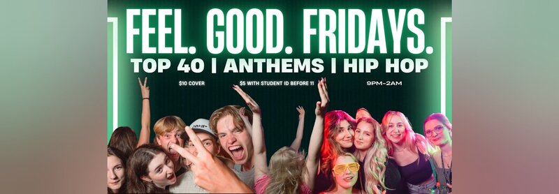 Feel Good Fridays - May 25th @ Paparazzi Nightclub