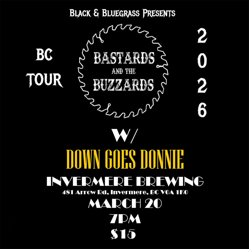 Bastards and the Buzzards with Down Goes Donnie At Invermere Brewing - May 3rd @ Invermere Brewing Co.