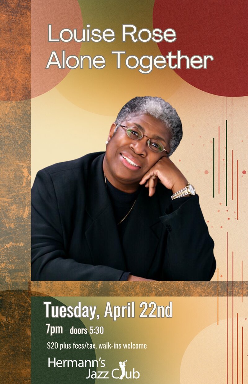Louise Rose | Alone Together @ Hermann's Jazz Club Apr 22 2026 - May 7th @ Hermann's Jazz Club