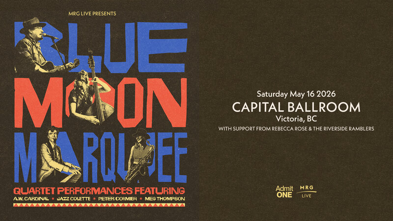Blue Moon Marquee - Victoria - May 15th @ Capital Ballroom