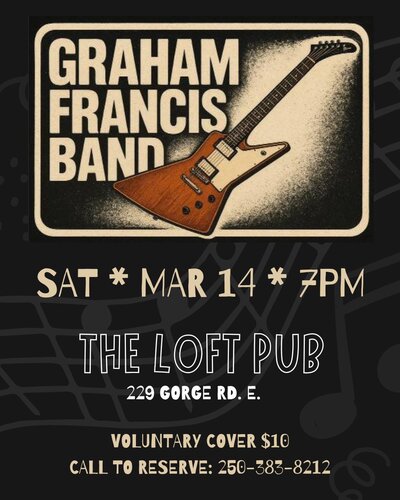 Graham Francis Band - May 6th @ The Loft (Victoria)