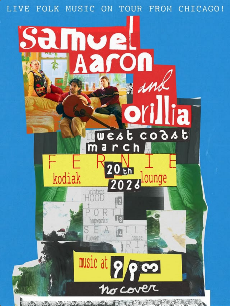 Samuel Aaron and Orillia in Fernie! - May 6th @ Kodiak Lounge