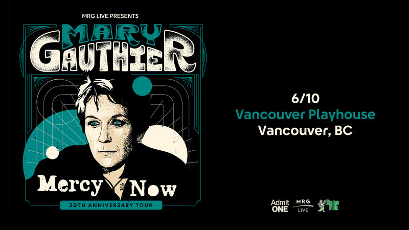 Mary Gauthier - Celebrating the 20th Anniversary of Mercy Now - May 6th @ Vancouver Playhouse