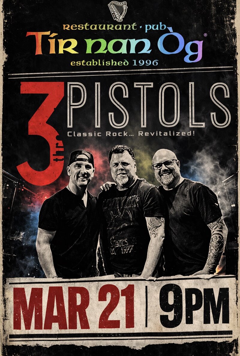 3 Pistols @ Tir Nan &Oacute;g Mar 21 2026 - Apr 30th @ Tir Nan &Oacute;g