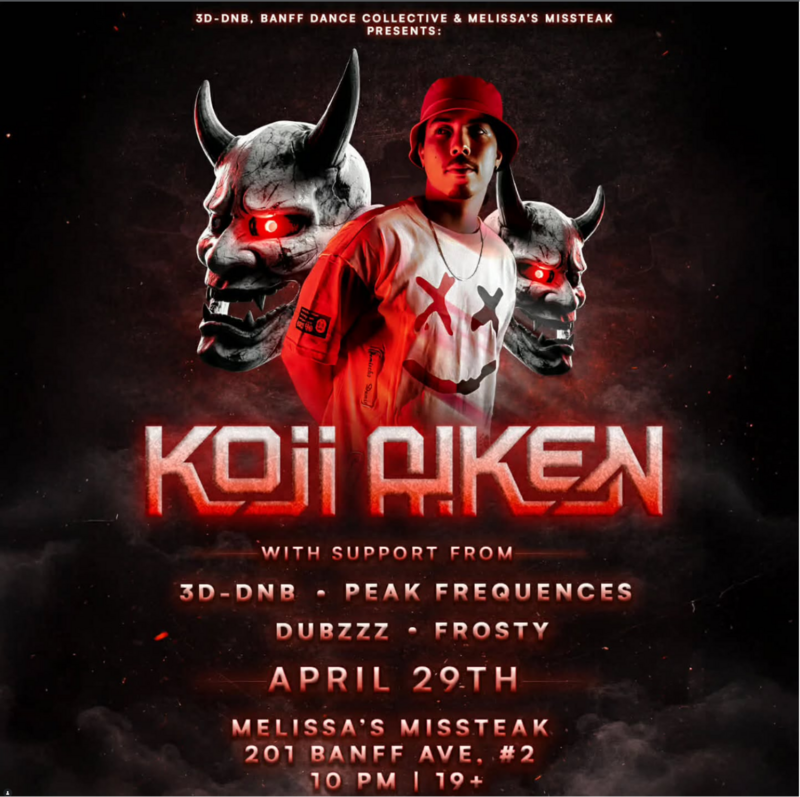 Koji Aiken on Banff's Biggest Stage! - May 6th @ Melissa's Missteak