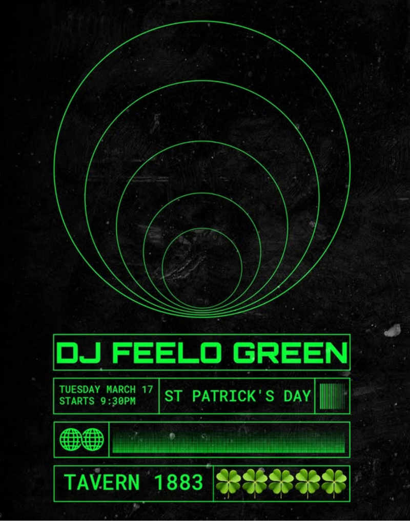 ☘️ St. Paddy's @ Tavern 1883 w/ DJ Feel0Green - May 6th @ Tavern 1883