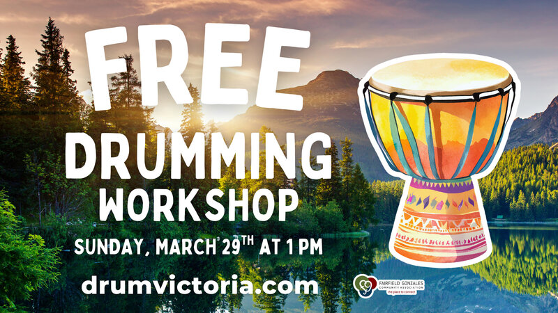 Free Drumming Workshop (March) - May 18th @ Fairfield Gonzales Community Association - Garry Oak Room