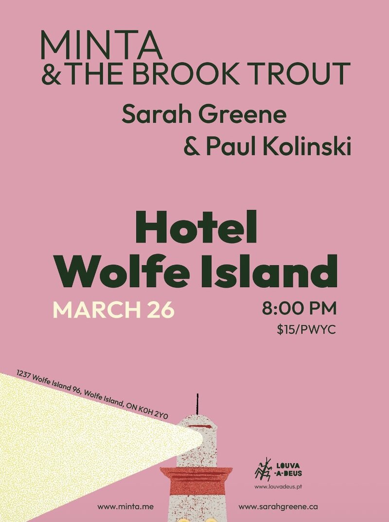Minta & The Brook Trout, Sarah Greene, Paul Kolinski @ Hotel Wolfe Island Mar 26 2026 - May 6th @ Hotel Wolfe Island