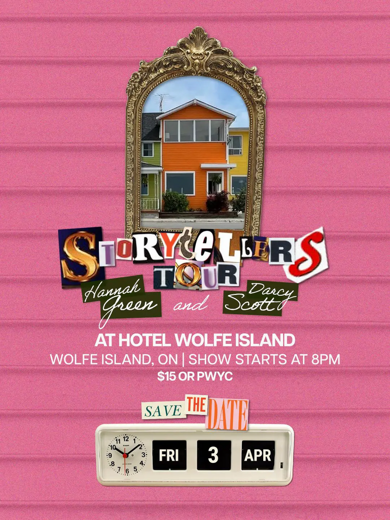 Hannah Green, Darcy Scott @ Hotel Wolfe Island Apr 3 2026 - May 6th @ Hotel Wolfe Island