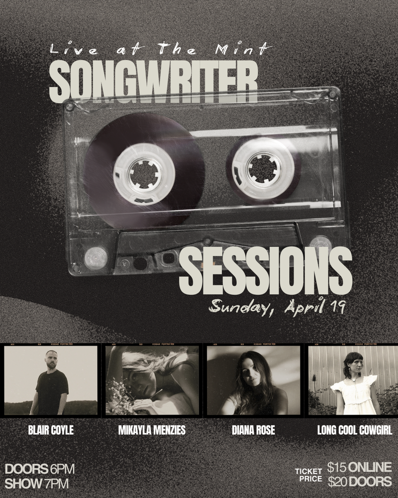 Songwriter Sessions - May 6th @ The Mint