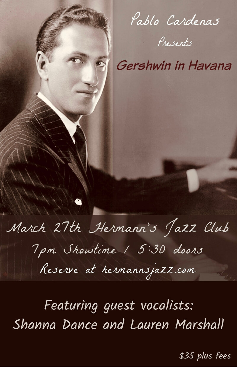 Pablo Cardenas presents Gershwin in Havana - May 8th @ Hermann's Jazz Club