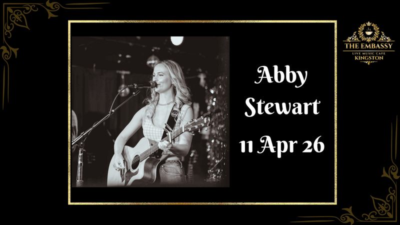 Abby Stewart @ The Embassy Live Music Caf&eacute; Apr 11 2026 - May 4th @ The Embassy Live Music Caf&eacute;