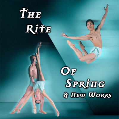 Ballet Victoria's "The Rite of Spring & New Works" - May 7th @ Royal Theatre