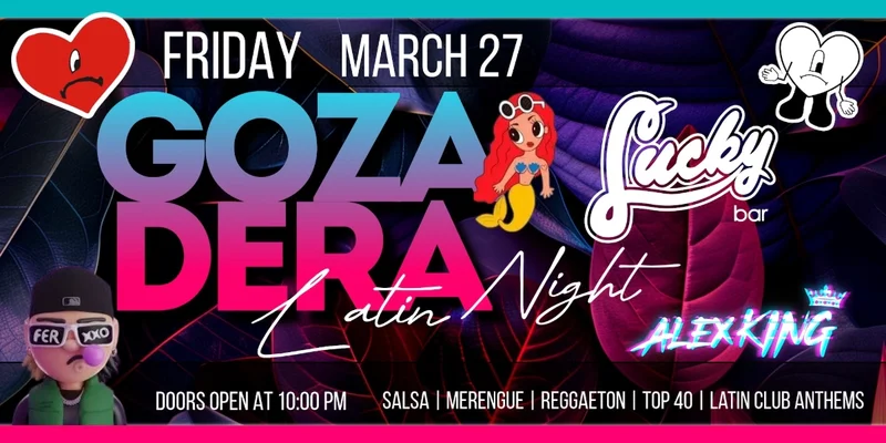 Gozadera Latin Night - May 11th @ Lucky Bar