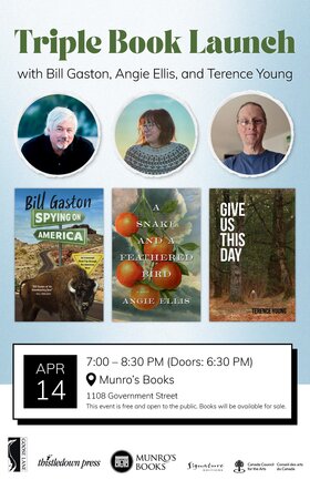 Triple Book Launch Event - Featuring Bill Gaston, Angie Ellis & Terence Young - Jun 29th @ Munro's Books