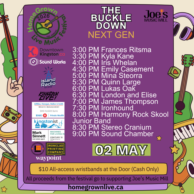 HomeGrown Live Music Festival: Frances Ritsma, Kyla Kane, Iris Whelan, Emily Casement, Mina Steorra, Quinn Large, Lukas Oak, London and Elise, James Thompson, Ironhound, Harmony Rock Skool Junior Band, Stereo Cranium, Sound Chamber @ The Buckle - May 02, 2026