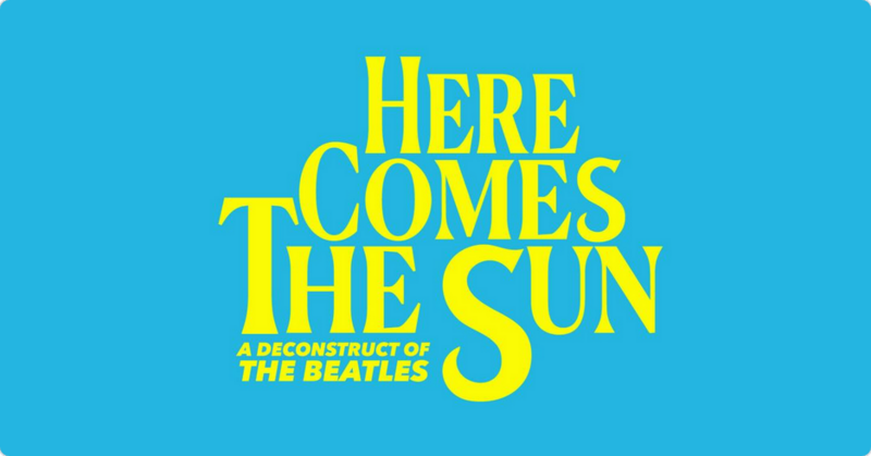 Here Comes The Sun: A Beatles Deconstruction - May 16th @ Carter Ryan Gallery