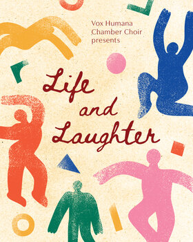 Vox Humana Chamber Choir presents: Life and Laughter - Jun 28th @ St. John The Divine