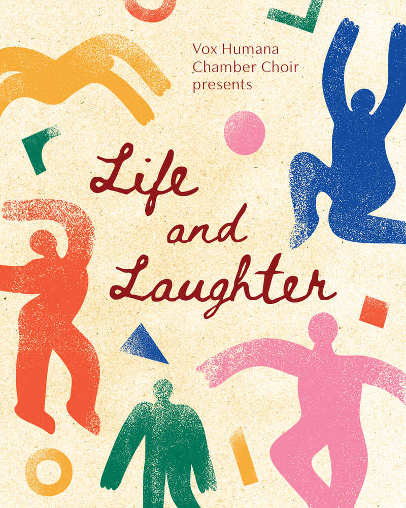 Vox Humana Chamber Choir presents: Life and Laughter - May 9th @ St. John The Divine