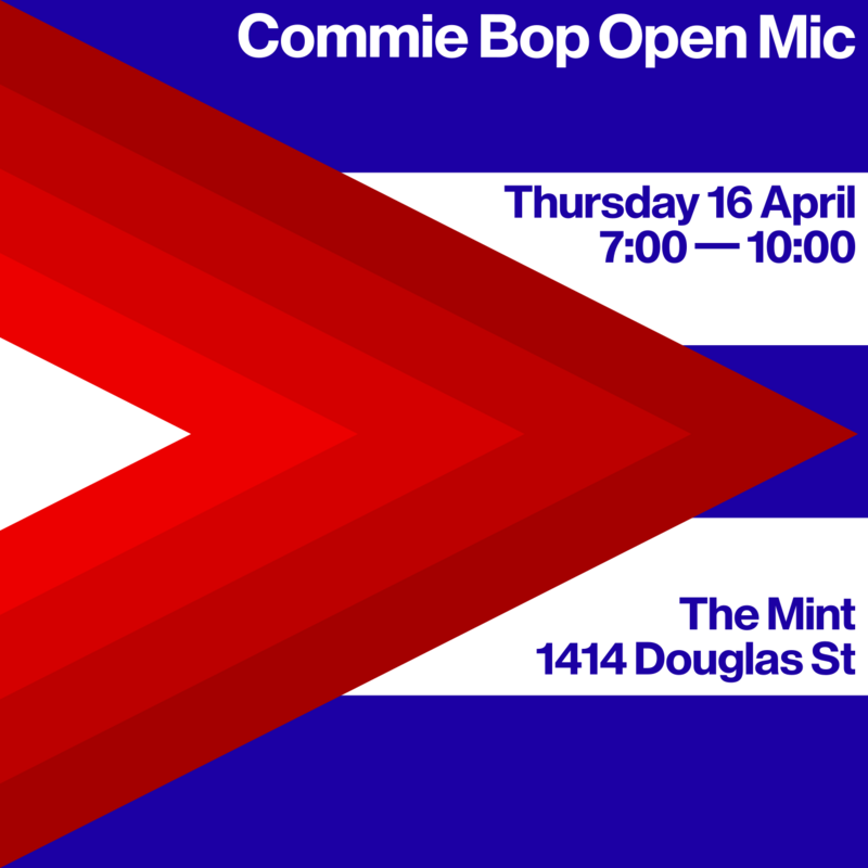 Commie Bop -Anticapitalist- Open Mic. hosts: Dani Jackson & Wes Carroll @ The Mint - Apr 16, 2026