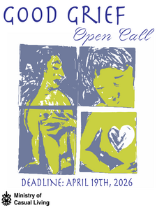 Good Grief' Group Exhibition Open Call! - Get to Know Your Arts