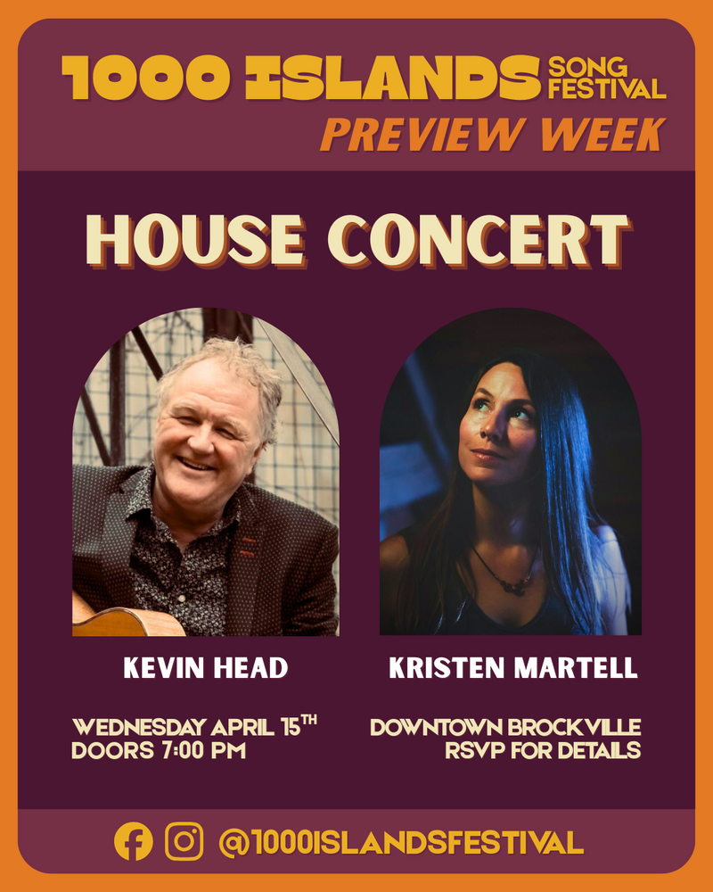 1000 Islands Song Festival Preview Week: Kevin Head, Kristen Martell @ 1000 Islands House Concerts - Apr 15, 2026