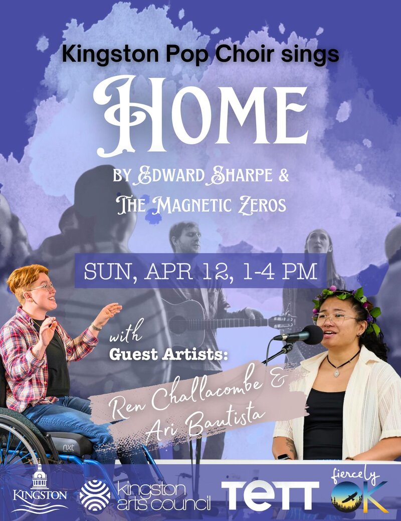 Home: Kingston Pop Choir, Ren Challacombe, Ari Bautista, Steph Drouin, Paul Barton @ Tett Centre for Creativity & Learning Apr 12 2026 - May 6th @ Tett Centre for Creativity & Learning