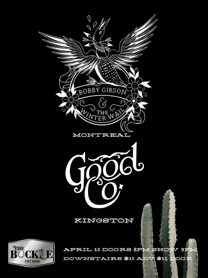 Bobby Gibson and the Winter Wail, Good Co. @ The Buckle Apr 10 2026 - May 6th @ The Buckle