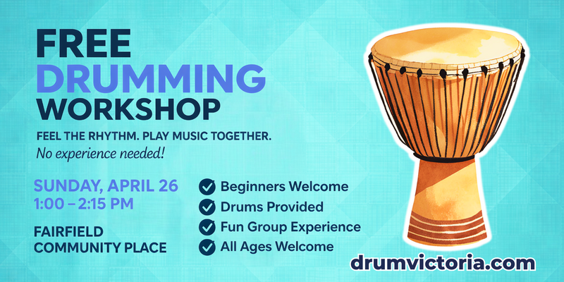 Free Drumming Workshop (April) - May 16th @ Fairfield Gonzales Community Association - Garry Oak Room