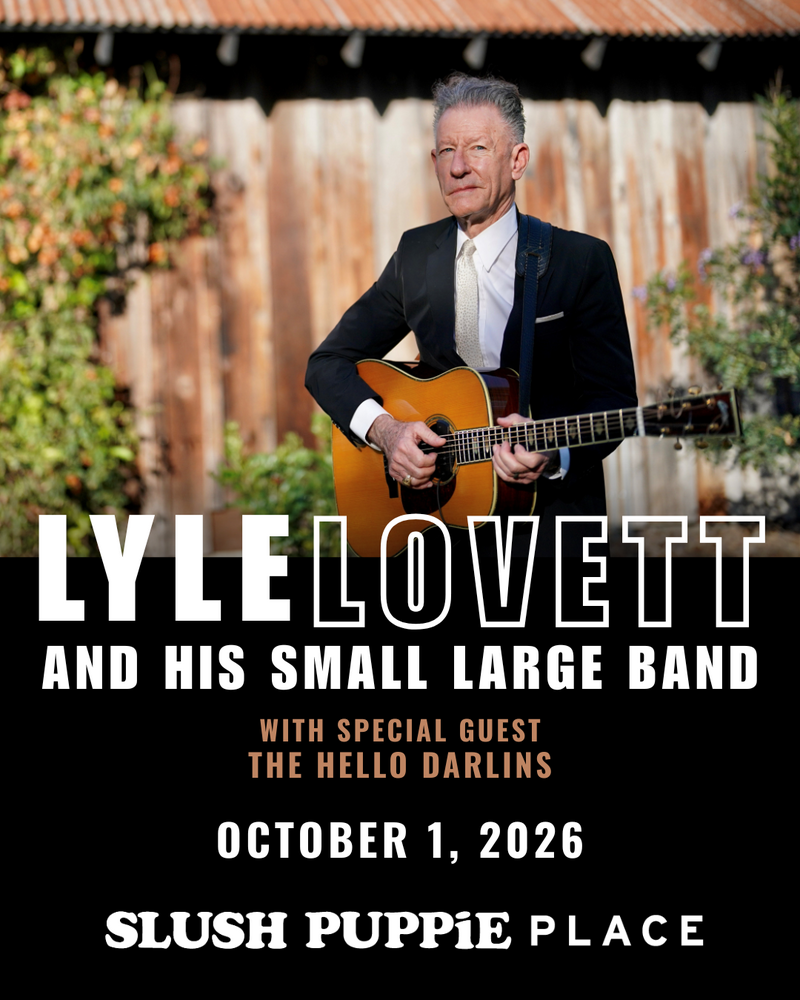 Lyle Lovett and his Small Large Band, The Hello Darlins @ Slush Puppie Place - Oct 01, 2026