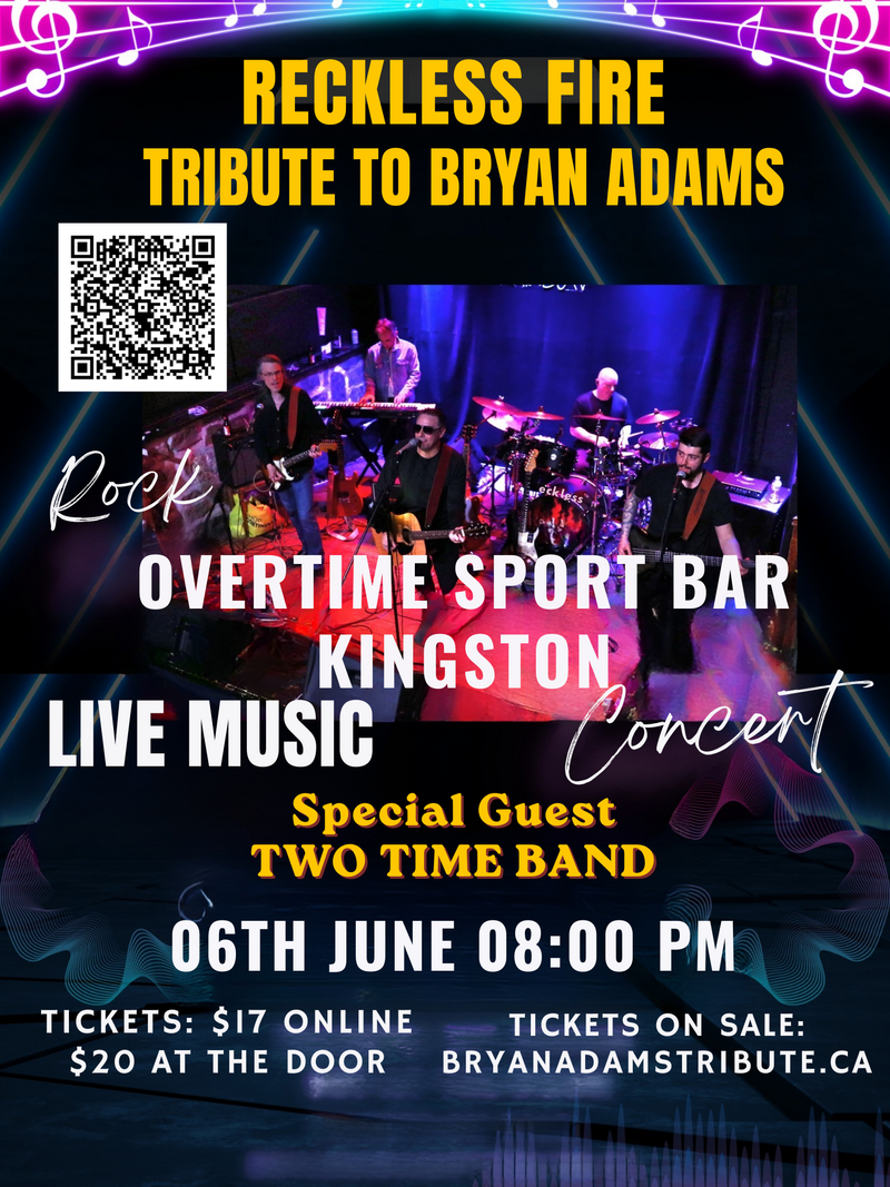 The Bryan Adams Tribute Experience: Reckless Fire, TwoTime @ Overtime Sports Bar Jun 6 2026 - May 2nd @ Overtime Sports Bar