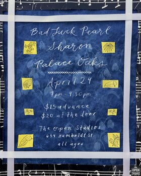 Bad Luck Pearl with Sharon and Palace Oaks - Jun 28th @ The Open Studios