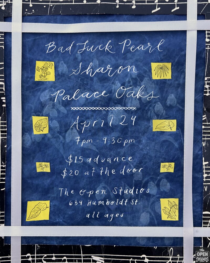 Bad Luck Pearl with Sharon and Palace Oaks - May 6th @ The Open Studios