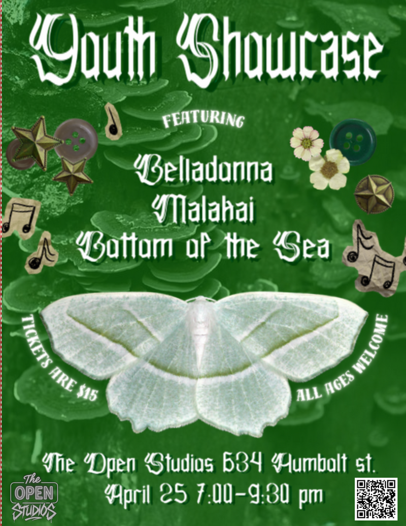 Youth Showcase featuring Belladonna, Bottom of the Sea and Malakai (Duncan) - May 6th @ The Open Studios