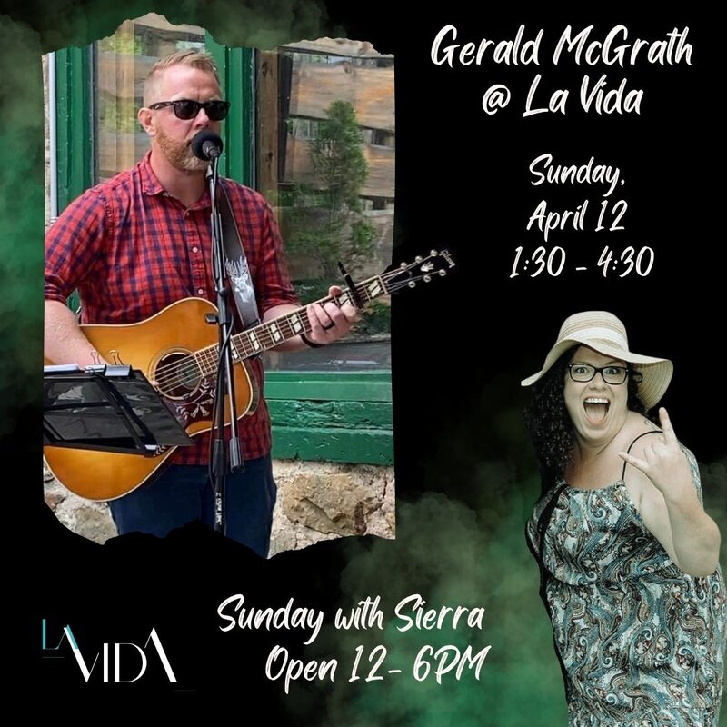 Sundays with Sierra: Gerald McGrath @ La Vida Bistrobar and Social Apr 19 2026 - May 6th @ La Vida Bistrobar and Social