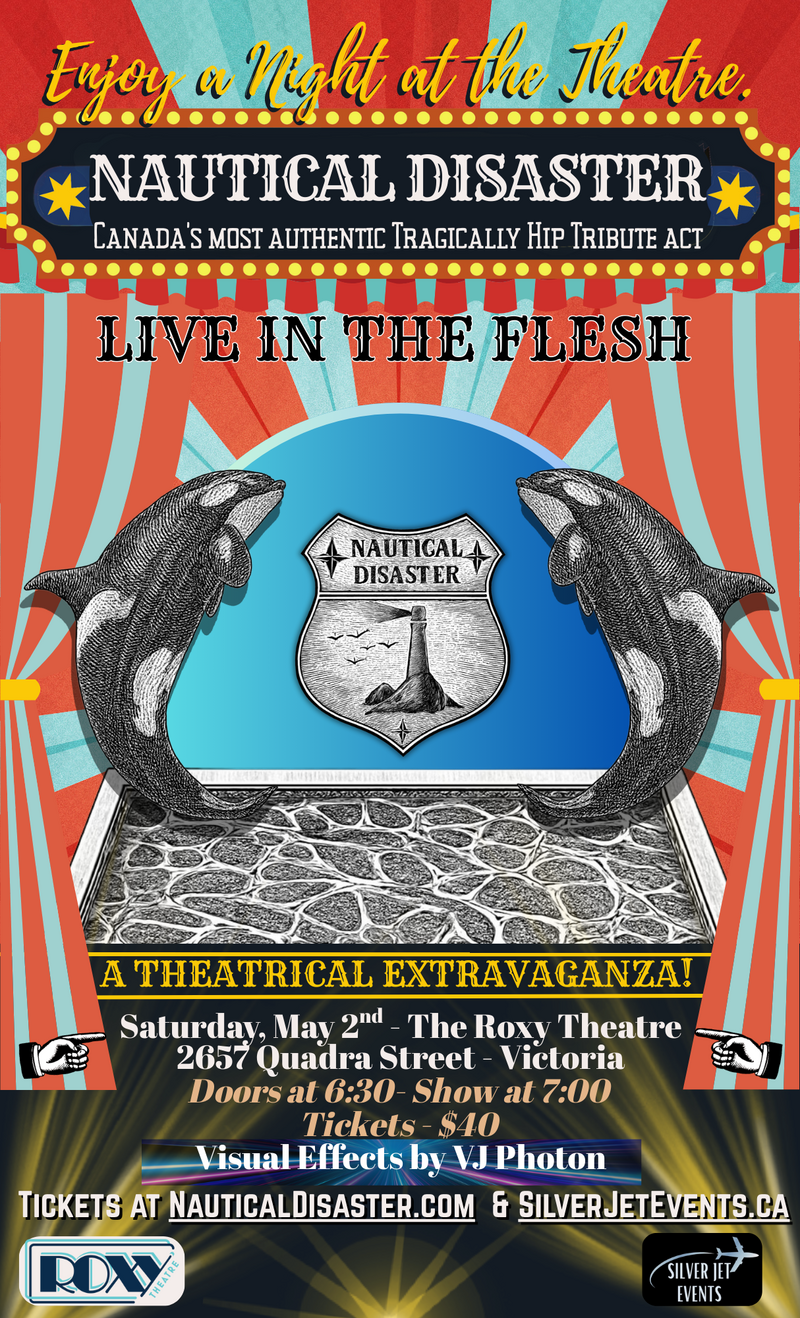 Tragically Hip Tribute - Nautical Disaster - May 8th @ The Roxy Theatre