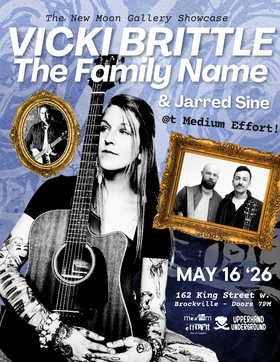 The New Moon Gallery Showcase: Vicki Brittle, The Family Name, Jarred Sine @ Medium Effort Fine Art Supplies May 16 2026 - May 31st @ Medium Effort Fine Art Supplies