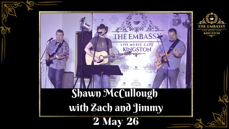Shawn McCullough, Zach and Jimmy @ The Embassy Live Music Caf&eacute; May 2 2026 - May 2nd @ The Embassy Live Music Caf&eacute;
